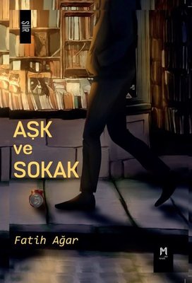 Aşk ve Sokak