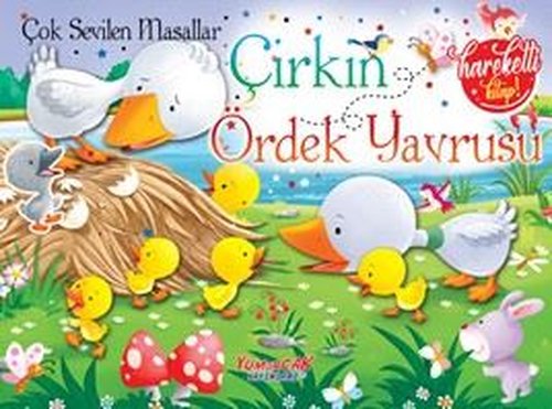 Çirkin Ördek Yavrusu - Çok Sevilen Masallar - Hareketli Kitap