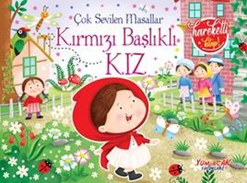 Kırmızı Başlıklı Kız - Çok Sevilen Masallar - Hareketli Kitap