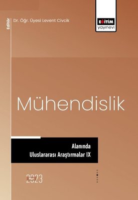 Mühendislik Alanında Uluslararası Araştırmalar - 9