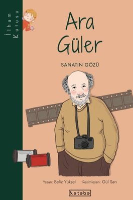 Ara Güler: Sanatın Gözü-İlham Kutusu