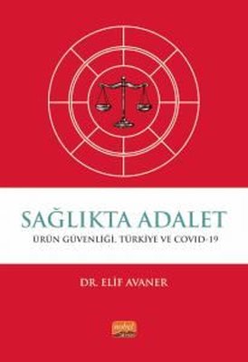 Sağlıkta Adalet: Ürün Güvenliği Türkiye ve Covid-19