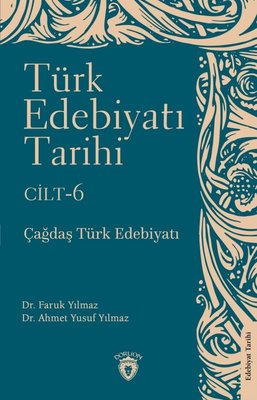 Türk Edebiyatı Tarihi Cilt 6 - Çağdaş Türk Edebiyatı