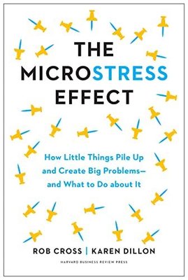 The Microstress Effect : How Small Things Create Big Problems-and What You Can Do about It