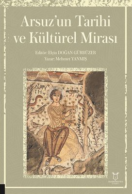 Arsuz'un Tarihi ve Kültürel Mirası