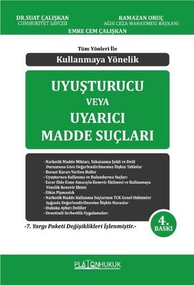 Uyuşturucu veya Uyarıcı Madde Suçları - Tüm Yönleri ile Kullanmaya Yönelik