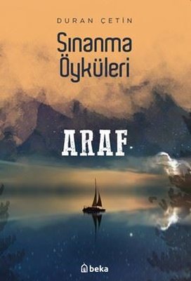 Sınanma Öyküleri - Araf