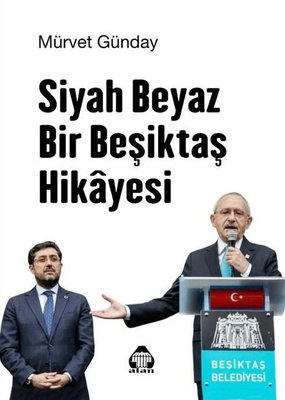 Siyah Beyaz Bir Beşiktaş Hikayesi