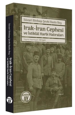 Irak-İran Cephesi ve İstiklal Harbi Hatıraları