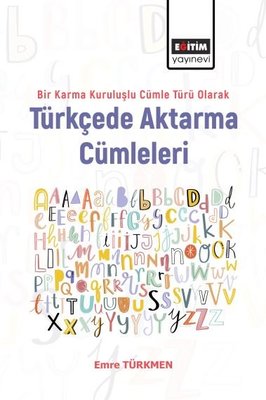 Türkçede Aktarma Cümleleri - Bir Karma Kuruluşlu Cümle Türü Olarak