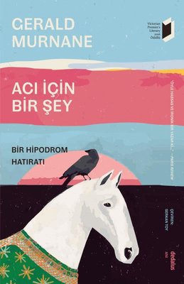 Acı İçin Bir Şey - Bir Hipodrom Hatıratı