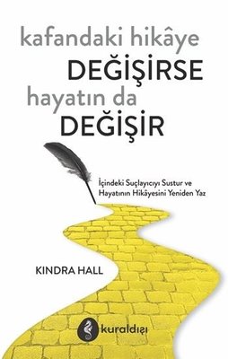 Kafandaki Hikaye Değişirse Hayatın da Değişir