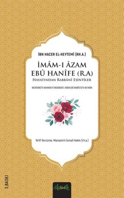 İmam-ı Azam Ebu Hanife Hayatından Rabbani Esintiler
