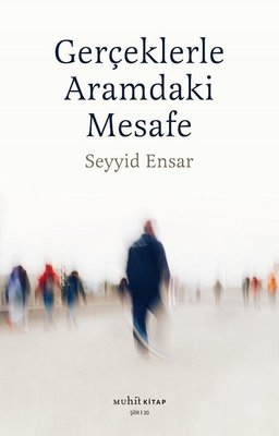 Gerçeklerle Aramdaki Mesafe