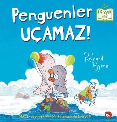 Penguenler Uçamaz! Organik Kitap