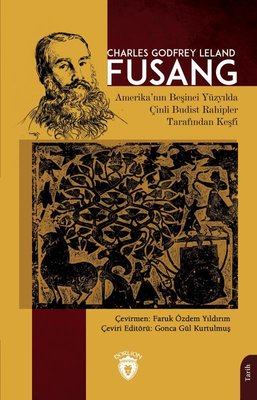 Fusang: Amerika'nın Beşinci Yüzyılda Çinli Budist Rahipler Tarafından Keşfi