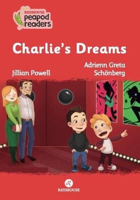 Charlie's Dreams-Redhouse Peapod Readers