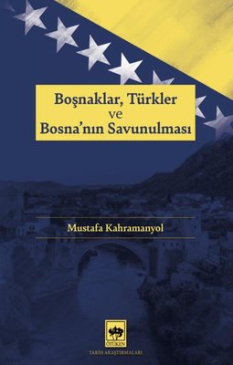 Boşnaklar Türkler ve Bosna'nın Savunulması