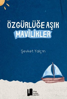 Özgürlüğe Aşık Mavilikler