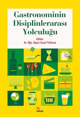 Gastronominin Disiplinlerarası Yolculuğu