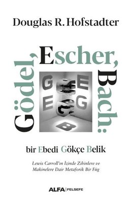 Gödel Escher Bach: Bir Ebedi Gökçe Belik