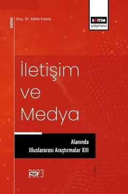 İletişim ve Medya Alanında Uluslararası Araştırmalar - 13