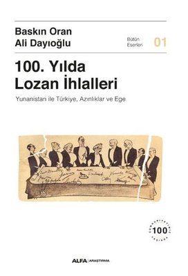 100.Yılda Lozan İhlalleri: Yunanistan ile Türkiye Azınlıklar ve Ege