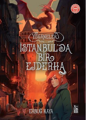 Yeganeler - İstanbul'da Bir Ejderha