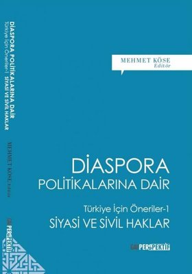Diaspora Politikalarına Dair: Türkiye İçin Öneriler 1 - Siyasi ve Sivil Haklar