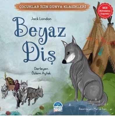 Beyaz Diş - Çocuklar İçin Dünya Klasikleri