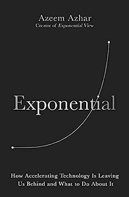 Exponential : Order and Chaos in an Age of Accelerating Technology