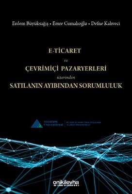 E-Ticaret ve Çevrimiçi Pazaryerleri Üzerinden Satılanın Ayıbından Sorumluluk