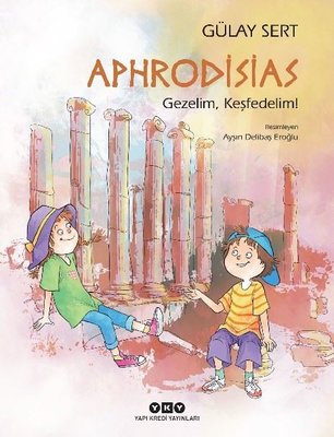 Aphrodisias - Gezelim Keşfedelim!