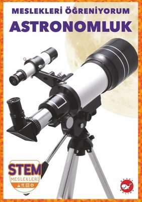Astronomluk - Meslekleri Öğreniyorum - STEM Meslekleri