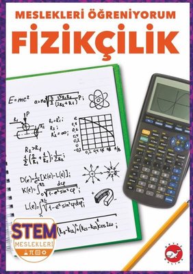 Fizikçilik - Meslekleri Öğreniyorum - STEM Meslekleri