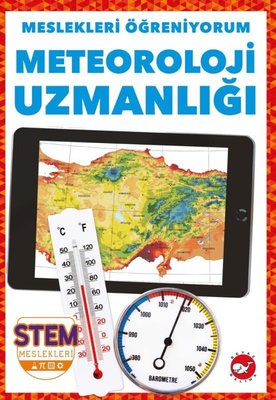 Meteoroloji Uzmanı - Meslekleri Öğreniyorum-STEM Meslekleri