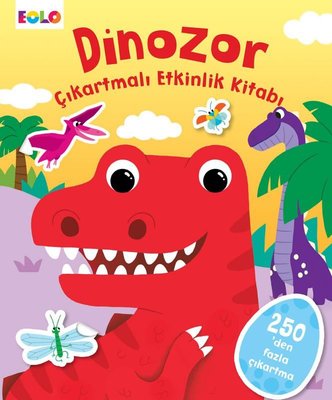 Dinozor - Çıkartmalı Etkinlik Kitabı