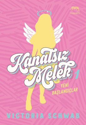 Kanatsız Melek 1 - Yeni Başlangıçlar