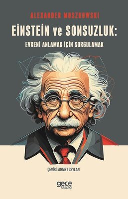 Einstein ve Sonsuzluk: Evreni Anlamak için Sorgulamak
