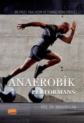 Anaerobik Performans - Bilimsel Yaklaşım ve Farklı Yönleriyle