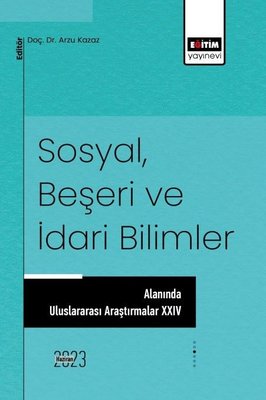 Sosyal Beşeri ve İdari Bilimler Alanında Uluslararası Araştırmalar - 24