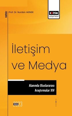 İletişim ve Medya Alanında Uluslararası Araştırmalar - 14