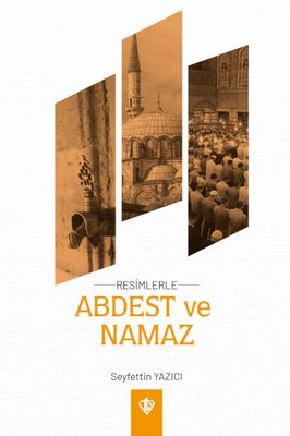 Abdest ve Namaz - Resimlerle