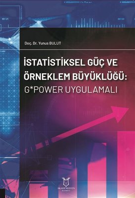 İstatistiksel Güç ve Örneklem Büyüklüğü: GPower Uygulamalı