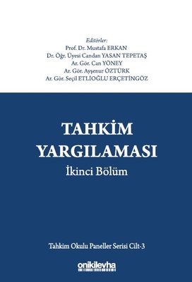 Tahkim Yargılaması İkinci Bölüm - Tahkim Okulu Paneller Serisi Cilt 3