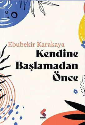 Kendine Başlamadan Önce