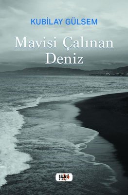 Mavisi Çalınan Deniz