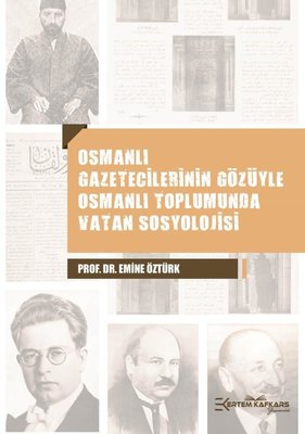 Osmanlı Gazeticilerinin Gözüyle Osmanlı Toplumunda Vatan Sosyolojisi