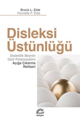 Disleksi Üstünlüğü - Dislektik Beynin Gizli Potansiyelini Açığa Çıkarma Rehberi