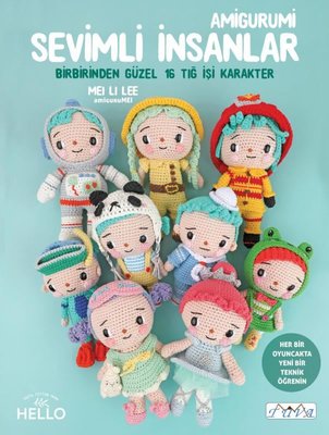 Sevimli İnsanlar - Amigurumi - Birbirinden Güzel 16 Tığ İşi Karakter